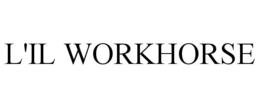 L'IL WORKHORSE trademark