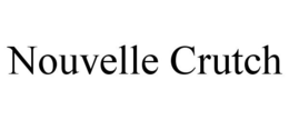NOUVELLE CRUTCH trademark