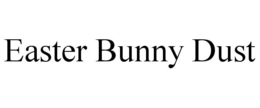 EASTER BUNNY DUST trademark