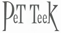 PET TEEK trademark