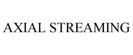 AXIAL STREAMING trademark
