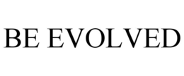 BE EVOLVED trademark