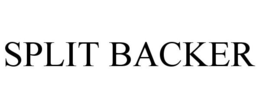 SPLIT BACKER trademark