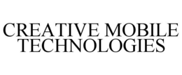 CREATIVE MOBILE TECHNOLOGIES trademark