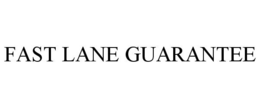 FAST LANE GUARANTEE trademark