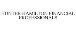 HUNTER HAMILTON FINANCIAL PROFESSIONALS trademark