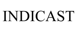 INDICAST trademark