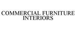 COMMERCIAL FURNITURE INTERIORS trademark