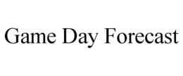 GAME DAY FORECAST trademark