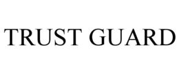 TRUST GUARD trademark