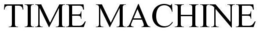 TIME MACHINE trademark
