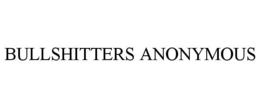 BULLSHITTERS ANONYMOUS trademark