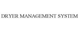 DRYER MANAGEMENT SYSTEM trademark