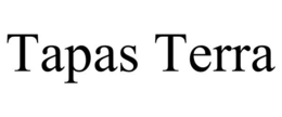 TAPAS TERRA trademark