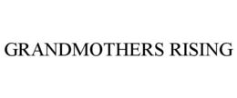 GRANDMOTHERS RISING trademark