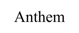 ANTHEM trademark