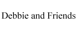 DEBBIE AND FRIENDS trademark
