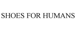 SHOES FOR HUMANS trademark