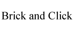 BRICK AND CLICK trademark