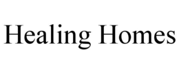 HEALING HOMES trademark