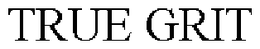TRUE GRIT trademark