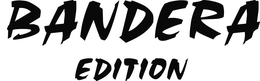 BANDERA EDITION trademark