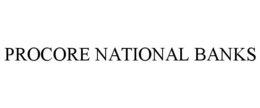PROCORE NATIONAL BANKS trademark