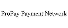 PROPAY PAYMENT NETWORK trademark