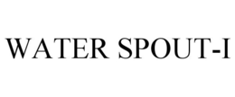 WATER SPOUT-I trademark