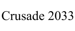 CRUSADE 2033 trademark