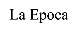LA EPOCA trademark