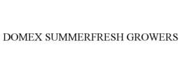 DOMEX SUMMERFRESH GROWERS trademark