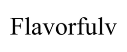 FLAVORFULV trademark