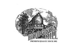 HODGSON MILL PREMIUM QUALITY SINCE 1882 trademark