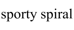 SPORTY SPIRAL trademark