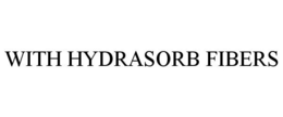 WITH HYDRASORB FIBERS trademark