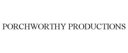 PORCHWORTHY PRODUCTIONS trademark