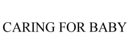 CARING FOR BABY trademark