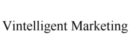VINTELLIGENT MARKETING trademark