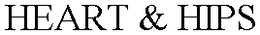 HEART & HIPS trademark