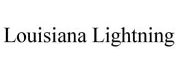 LOUISIANA LIGHTNING trademark