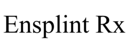 ENSPLINT RX trademark