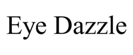 EYE DAZZLE trademark