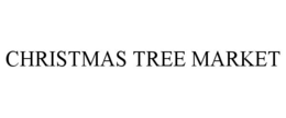 CHRISTMAS TREE MARKET trademark