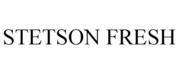 STETSON FRESH trademark