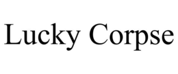 LUCKY CORPSE trademark