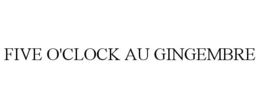 FIVE O'CLOCK AU GINGEMBRE trademark