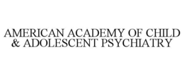 AMERICAN ACADEMY OF CHILD & ADOLESCENT PSYCHIATRY trademark