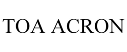 TOA ACRON trademark