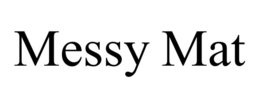 MESSY MAT trademark